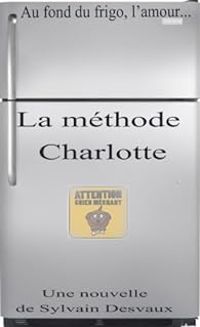 Couverture du livre La méthode Charlotte - Sylvain Desvaux