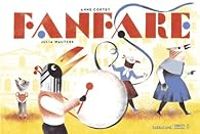 Couverture du livre Fanfare ! - Anne Cortey - Julia Wauters