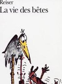 Couverture du livre La Vie des bêtes - Jean Marc Reiser