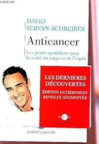 Couverture du livre Anticancer  - David Servan Schreiber