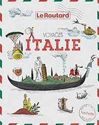  Guide Du Routard - Voyages - Italie, tout un monde à explorer