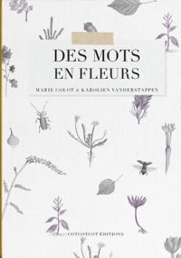 Couverture du livre Des mots en fleurs - Marie Colot