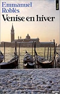 Emmanuel Robles - Venise en hiver