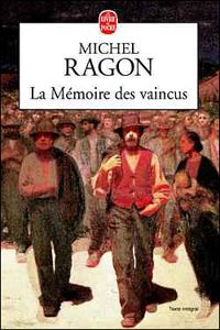 Michel Ragon - La mémoire des vaincus