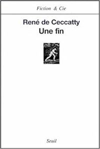 Rene De Ceccatty - Une fin