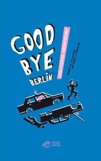 Couverture du livre Goodbye Berlin - Wolfgang Herrndorf