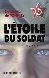 Christophe De Ponfilly - L'étoile du soldat