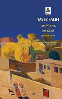 Tayeb Salih - Les noces de Zeyn