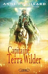 Anne Robillard - Capitaine Terra Wilder