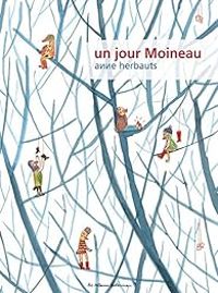 Anne Herbauts - Un jour Moineau