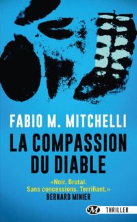 Couverture du livre La Compassion du diable - Fabio M Mitchelli