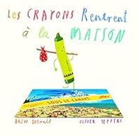 Oliver Jeffers - Drew Daywalt - Les crayons rentrent à la maison