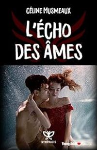 Couverture du livre L'écho des âmes - Celine Musmeaux