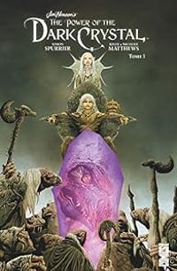 Couverture du livre Dark crystal - Simon Spurrier