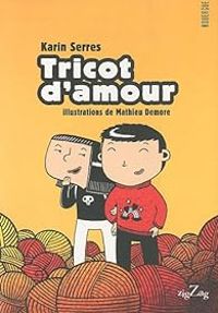 Karin Serres - Tricot d'amour