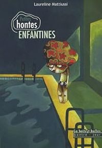 Laureline Mattiussi - Petites hontes enfantines