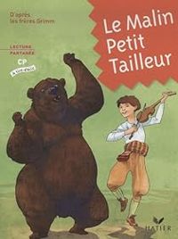 Jacob Et Wilhelm Grimm - Le malin petit Tailleur