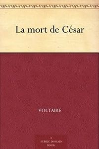  Voltaire - La mort de César