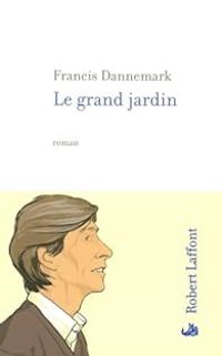 Francis Dannemark - Le grand jardin