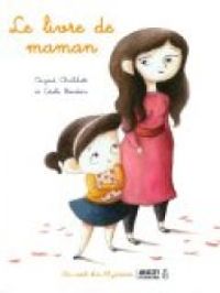 Couverture du livre Le livre de maman - Ingrid Chabbert - Cecile Bondon