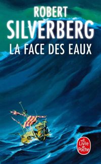 Robert Silverberg - La Face des eaux