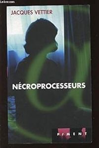 Couverture du livre Nécroprocesseurs - Jacques Vettier