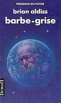 Brian Wilson Aldiss - Barbe-Grise