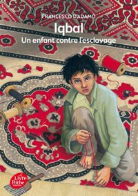 Francesco D' Adamo - Iqbal, un enfant contre l'esclavage