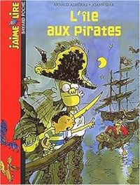 Arnaud Almeras - Joann Sfar - J'aime Lire n°252 : L'Île aux pirates