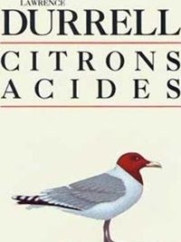 Lawrence Durrell - Citrons acides