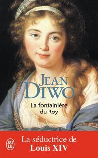 Jean Diwo - La Fontainière du roy