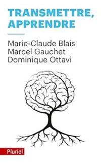 Couverture du livre Transmettre, apprendre - Marcel Gauchet - Marie Claude Blais - Dominique Ottavi