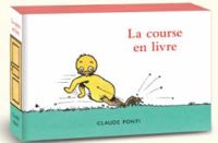 Claude Ponti - La course en livre