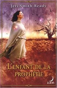 Jeri Smith Ready - L'enfant de la prophétie