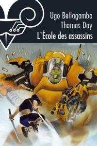 Couverture du livre L'école des assassins - Thomas Day - Ugo Bellagamba