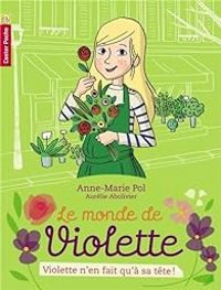 Couverture du livre Violette n'en fait qu'à sa tête ! - Anne Marie Pol