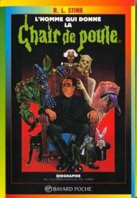 Couverture du livre L'Homme qui donne la chair de poule : Biographie - Robert Lawrence Stine