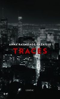 Anna Raymonde Gazaille - Traces