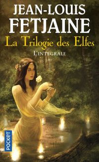 Couverture du livre La trilogie des elfes - Jean Louis Fetjaine