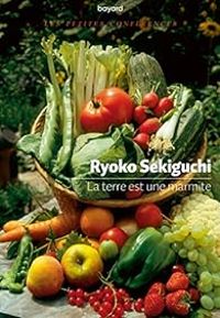 Ryoko Sekiguchi - La Terre est une marmite