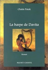 Chaim Potok - La Harpe de Davita