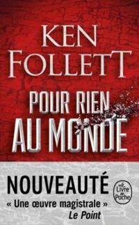 Ken Follett - Pour rien au monde