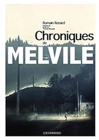 Romain Renard - Les chroniques de Melvile