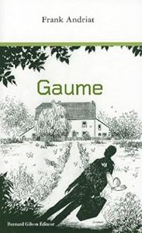 Couverture du livre Gaume - Frank Andriat