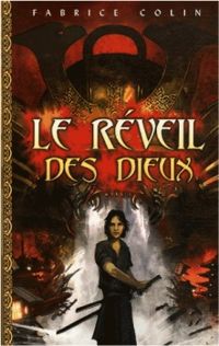 Couverture du livre Le réveil des dieux - Fabrice Colin