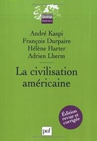 Andre Kaspi - La civilisation américaine