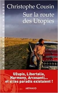 Christophe Cousin - Sur la route des Utopies