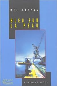 Gilles Del Pappas - Bleu sur la peau