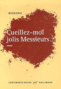  Bessora - Cueillez-moi jolis Messieurs...