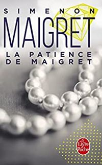 Georges Simenon - La Patience de Maigret